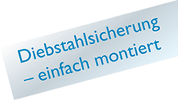 Diebstahlsicherung - einfach montiert